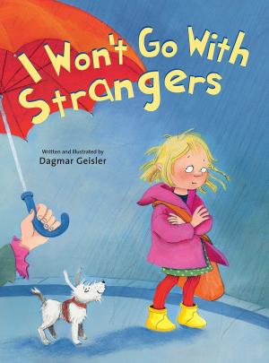 Cover of the book I Won't Go With Strangers by Carrie DiRisio, Broody McHottiepants
