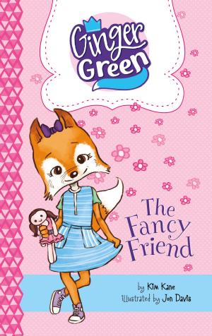 Cover of the book The Fancy Friend by Anna Claybourne