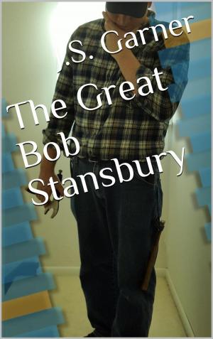 Cover of the book The Great Bob Stansbury by Justin Lambe