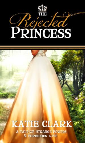 Cover of the book The Rejected Princess by Christine Lindsay