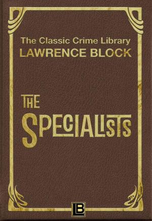 Cover of the book The Specialists by Lawrence Block, as John Warren Wells
