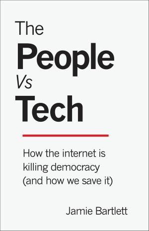 Cover of the book The People Vs Tech by Jake Logan