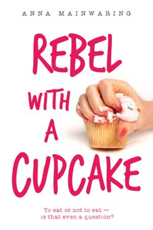 Cover of the book Rebel with a Cupcake by Mélanie Watt