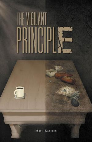 Cover of the book The Vigilant Principle by A. L. Sinikka Dixon, Ph.D. in Sociology