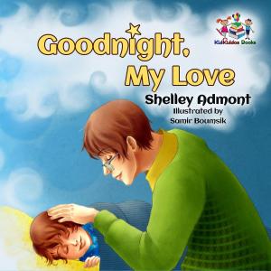 Cover of the book Goodnight, My Love! by Shelley Admont, KidKiddos Books