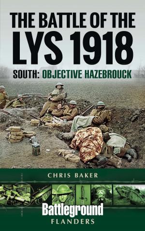 Cover of the book The Battle of the Lys 1918: South by William  Tate