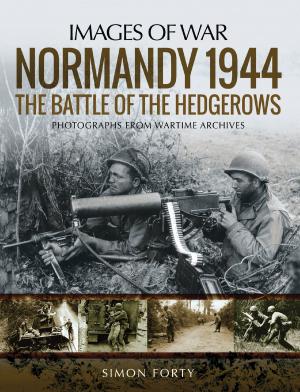 Cover of the book Normandy 1944: The Battle of the Hedgerows by David Murphy