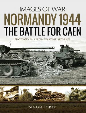 Cover of the book Normandy 1944: The Battle for Caen by Anthony Adolph