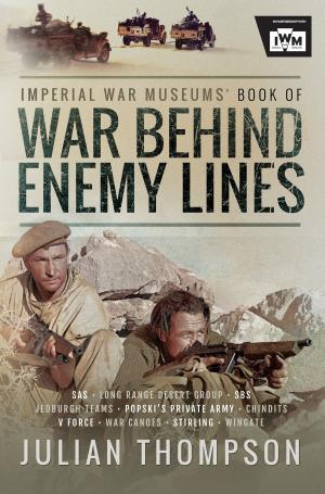 Cover of the book The Imperial War Museums' Book of War Behind Enemy Lines by Reginald Burton (LtCol)