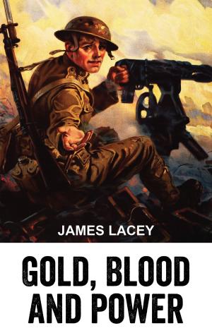 Book cover of Gold, Blood and Power