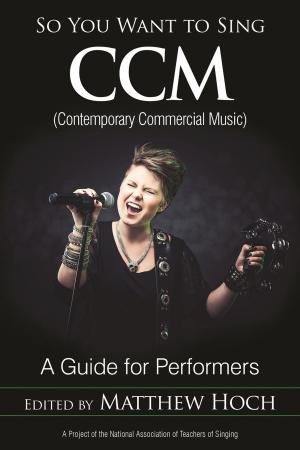 Cover of the book So You Want to Sing CCM (Contemporary Commercial Music) by Carolyn M. Lawrence