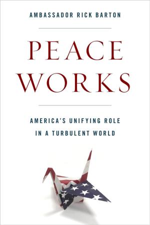 Cover of the book Peace Works by Zou Dongtao, Ouyang Rihui