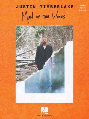 Cover of the book Justin Timberlake - Man of the Woods Songbook by Hal Leonard Corp.