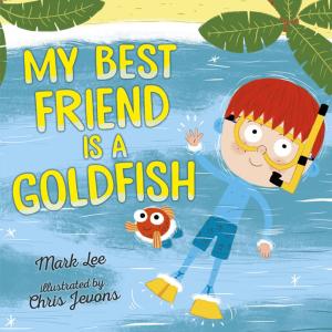 Cover of the book My Best Friend Is a Goldfish by Walt K. Moon