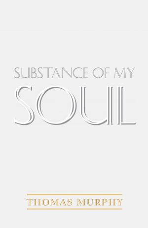 Cover of the book Substance of My Soul by Carla C. Ohse