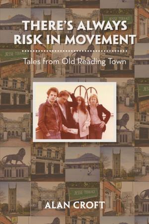 Cover of the book There’S Always Risk in Movement by K.B. Chikwava