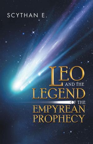 Cover of the book Leo and the Legend of the Empyrean Prophecy by Mark Trimeloni