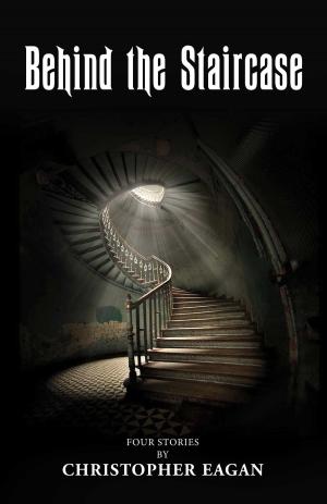Cover of the book Behind the Staircase by James O. Terry Jr, CRYSTAL R. DUPONT