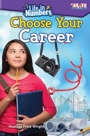 Cover of the book Life in Numbers: Choose Your Career by Theodore Buchanan