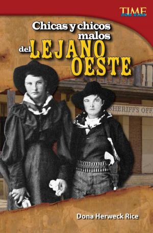 Cover of the book Chicas y chicos malos del Lejano Oeste by Jill K. Mulhall