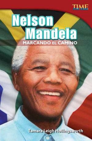 Cover of the book Nelson Mandela: Marcando el camino by Aubrie Nielsen