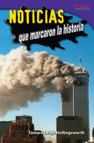 Cover of the book Noticias que marcaron la historia by Sharon Coan