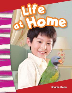Cover of the book Life at Home by Suzanne I. Barchers