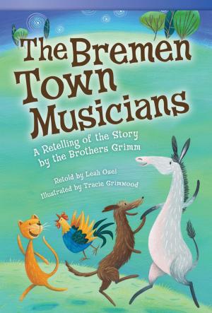 Cover of the book The Bremen Town Musicians: A Retelling of the Story by the Brothers Grimm by Jennifer Overend Prior