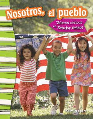 Cover of the book Nosotros, el pueblo: Valores cívicos en Estados Unidos by Wendy Conklin