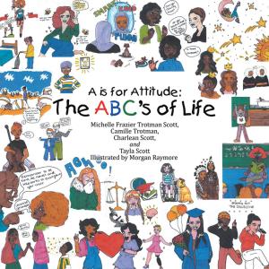 Cover of the book A Is for Attitude: the Abc's of Life by Samantha Sims