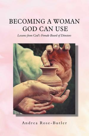 Cover of the book Becoming a Woman God Can Use by O.D. Wells, Kirby McPhaul, Arthur Belokonov