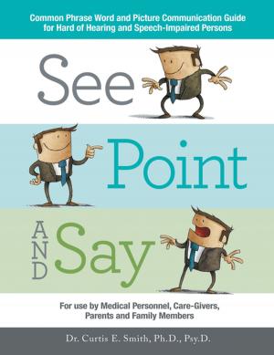 Cover of the book See, Point, and Say by Janine Anne Rose