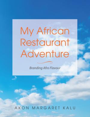 Cover of the book My African Restaurant Adventure by David Halfpenny