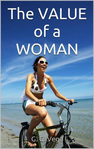 Cover of the book The Value of a Woman by G. G. Vega