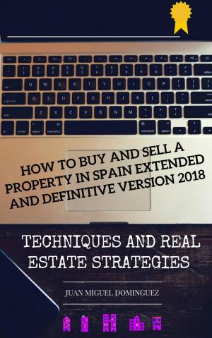 Cover of the book How to buy and sell a property in Spain. Extended and definitive version 2018 by Roberta Graziano