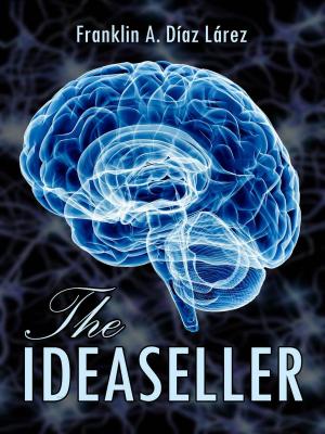 Cover of the book The Ideaseller by ESTEBAN DÍAZ