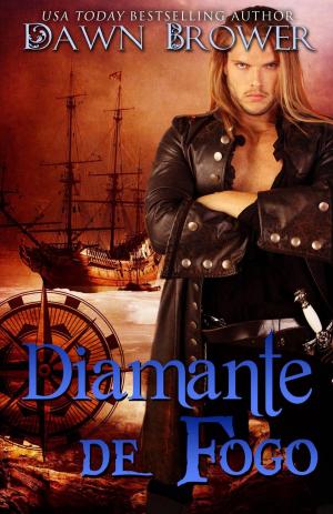 Cover of the book Diamante de Fogo by Dawn Brower