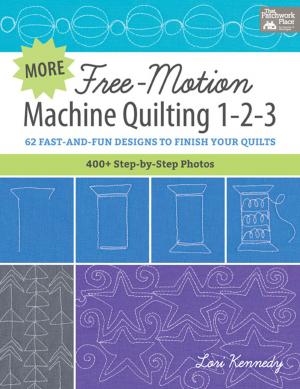 Cover of the book More Free-Motion Machine Quilting 1-2-3 by Erin Cox