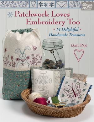 Cover of the book Patchwork Loves Embroidery Too by Gail Pan