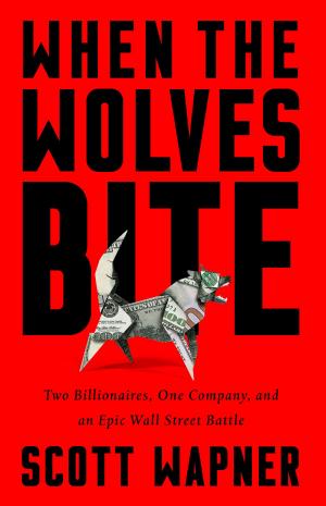 Cover of the book When the Wolves Bite by Stephen Kurkjian