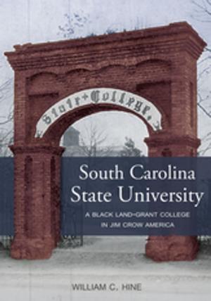Cover of the book South Carolina State University by Louis D. Rubin Jr.