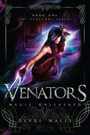 Cover of the book Venators: Magic Unleashed by David R. Hardiman