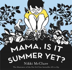 Cover of the book Mama, Is It Summer Yet? by Sharon Siamon