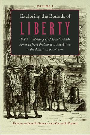 Cover of the book Exploring the Bounds of Liberty by William Edward Hartpole Lecky