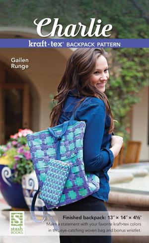 Cover of the book Charlie kraft-tex Backpack Pattern by Harriet Hargrave, Alex Anderson, Sharyn Craig, Liz Aneloski