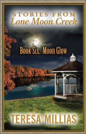 Book cover of Stories From Lone Moon Creek: Moonglow