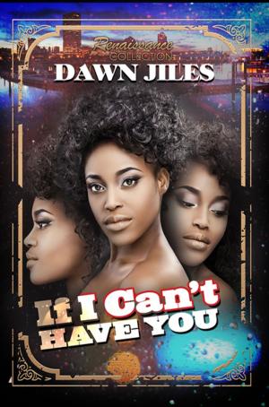 Cover of the book If I Can't Have You by Rashaun J. Allen