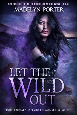 Cover of the book Let the Wild Out by L.M. Fry