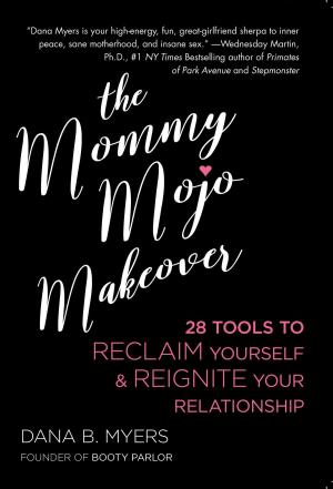 Cover of the book The Mommy Mojo Makeover by Allen Klein