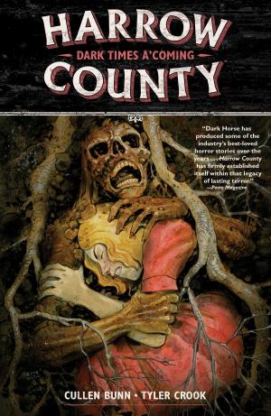 Cover of the book Harrow County Volume 7: Dark Times A'Coming by David Lapham